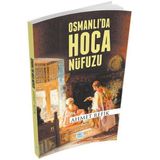 Osmanlıda Hoca Nüfuzu - Ahmet Refik