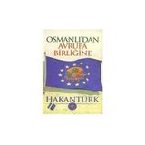Osmanlı’dan Avrupa Birliğine - Hakan Türk