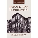Osmanlı'dan Cuhuriyet'e Neşe Kınay