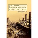 Osmanlıdan Cumhuriyete İktisat Tarihi Yazıları - Seçme Eserleri 3