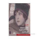 Osmanlı’Dan Cumhuriyet’E Kadınlar Bir Kartpostal Koleksiyonu (1880-1930)-Christine Peltre