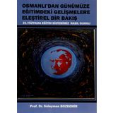 Osmanlı'dan Günümüze Eğitimdeki Gelişmelere Eleştirel Bir Bakış