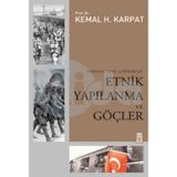 OSMANLI'DAN GÜNÜMÜZE ETNIK YAPILANMA VE GÖÇLER - KEMAL H. KARPAT