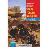 Osmanlı'dan Günümüze Uygulanan Vergi Türleri Sözlüğü - Faruk Güçlü