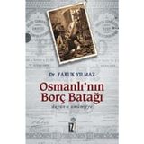 OSMANLI'NIN BORÇ BATAĞI - FARUK YILMAZ