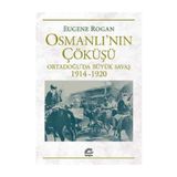 Osmanlı’nın Çöküşü - Eugene Rogan