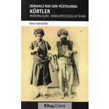 Osmanlı’nın Son Yüzyılında Kürtler - Nihat Karademir