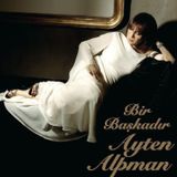 Ossi Müzik Ayten Alpman Bir Başkadır Plak