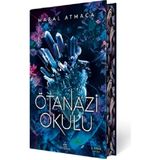 Ötanazi Okulu (Yan Boyamalı Özel Baskı)