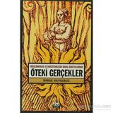 ÖTEKİ GERÇEKLER -MÜSLÜMANLIK VE HRİSTİYANLIĞIN İNANÇ ÖĞRETİLERİNDE- - İSMAİL KAYGUSUZ