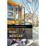 Öteki Hayatlar - Emin Göncüoğlu