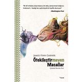 Ötekileştirmeyen Masallar - James Finn Garner