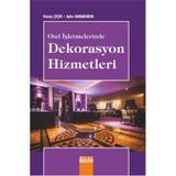 Otel İşletmelerinde Dekorasyon Hizmetleri - Ayfer Karaburun Dönüş Çiçek