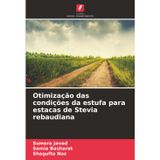 Otimização das condições da estufa para estacas de Stevia rebaudiana