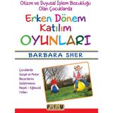 Otizm ve Duyusal İşlem Bozukluğu Olan Çocuklarda Erken Dönem Katılım Oyunları - Barbara Sher