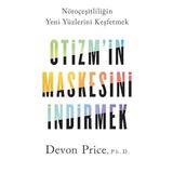 Otizm’in Maskesini İndirmek: Nöroçeşitliliğin Yeni Yüzlerini Keşfetmek