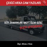 Oto Kurtarici Cekici Yazilari - Arka Cam Uyumlu - Turkce Espirili Atarli Koyan Sozler