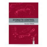 OTOMATIK KONTROL SISTEM DİNAMİĞİ VE DENETIM SISTEMLERI ÇÖZÜMLÜ PROBLEMLER - GÜRSEL ŞEFKAT;İBRAHİM YÜKSEL;MESUT ŞENGİRGİN