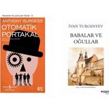 Otomatik Portakal - Anthony Burgess - Babalar ve Oğullar - Sergeyeviç Turgenyev