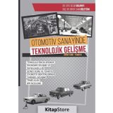 Otomotiv Sanayinde Teknolojik Gelişme / Bekir Sami Oğuztürk