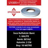 Otopeksan Fosfor Şerit Bant - Reflektör Bant - 10 Metre Beyaz - Ince 2cm