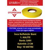 Otopeksan Fosfor Şerit Bant - Reflektör Bant - 10 Metre Sarı - Ince 2cm