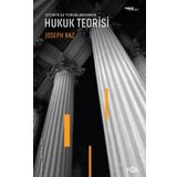 Otorite ile Yorum Arasında - Hukuk Teorisi - Joseph Raz