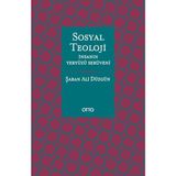 Otto Yayınları - Sosyal Teoloji - İnsanın Yeryüzü Serüveni - Ciltsiz