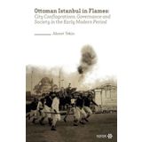 Ottoman İstanbul in Flames - Yeditepe Yayınevi