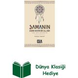 Ötüken Neşriyat Şamanın Son Haykırışları: Türk Neo - Şamanlığı + Dünya Klasiği Hediye