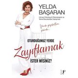 Oturduğunuz Yerde Zayıflamak İster misiniz? - Yelda Başaran - Artemis Yayınları