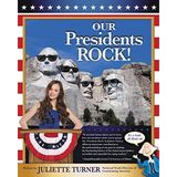 Our Presidents Rock! by Turner, Juliette (2014) Paperback