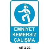 Outdoor One Emniyet Kemersiz Çalışma Kadın Figürlü Iş Güvenliği Uyarı Levhası 1 Adet Pvc 21 x 29CM