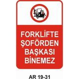 Outdoor One Forklifte Şoförden Başkası Binemez Kadın Figürlü Iş Güvenliği Uyarı Levhası 1 Adet Pvc 21 x 29CM
