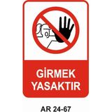 Outdoor One Girmek Yasaktır Kadın Figürlü Iş Güvenliği Uyarı Levhası 1 Adet Pvc 21 x 29CM