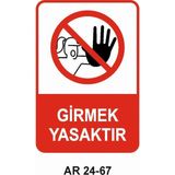 Outdoor One Girmek Yasaktır Kadın Figürlü Iş Güvenliği Uyarı Levhası 1 Adet Pvc 21 x 29CM