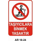 Outdoor One Taşıyıcılara Binmek Yasaktır Kadın Figürlü Iş Güvenliği Uyarı Levhası 1 Adet Pvc 21 x 29CM