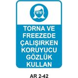 Outdoor One Torna ve Freezede Çalışırken Koruyucu Gözlük Kullan Kadın Figürlü Iş Güvenliği Uyarı Levhası 1 Adet Pvc 21 x 29CM