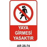 Outdoor One Yaya Girmesi Yasaktır Kadın Figürlü Iş Güvenliği Uyarı Levhası 1 Adet Pvc 21 x 29CM