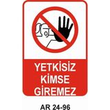 Outdoor One Yetkisiz Kimse Giremez Kadın Figürlü Iş Güvenliği Uyarı Levhası 1 Adet Pvc 21 x 29CM