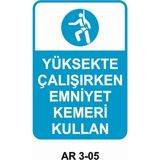 Outdoor One Yüksekte Çalışırken Emniyet Kemeri Kullan Iş Güvenliği Uyarı Levhası 1 Adet Pvc 21 x 29CM