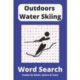 Outdoors Water Skiing Word Search Puzzle Book: Word Searches with Easy to Read Print about Lakes, Speed Boats and Wakeboards and More | 6x9 inches, ... for Vacations, Holidays and Free Times