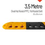 Oval Hız Kesici PPC Set, Yol Kasisi 3,5 Metre
