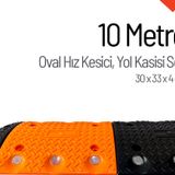 Oval Hız Kesici, Yol Kasisi 10 metre