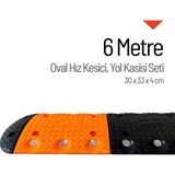 Oval Hız Kesici, Yol Kasisi 6 metre