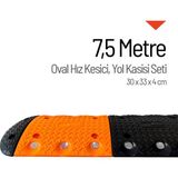 Oval Hız Kesici, Yol Kasisi 7,5 metre