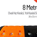 Oval Hız Kesici, Yol Kasisi 8 metre
