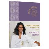 Overcoming: A Workbook [Spiral-bound] Michelle Obama
