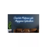 Overlok Makinesi Gibi Ayağıma Geleceksin Yazılı Neon Tabela