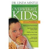 [OVERWEIGHT KIDS PB: Spiritual, Behavioral and Preventative Solutions] [By: MINTLE LINDA] [June, 2005]
